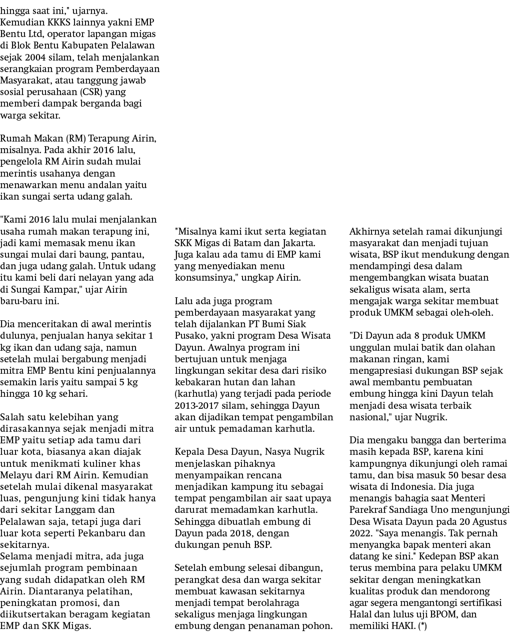 hingga saat ini,\“ ujarnya. Kemudian KKKS lainnya yakni EMP Bentu Ltd, operator lapangan migas di Blok Bentu Kabupate...