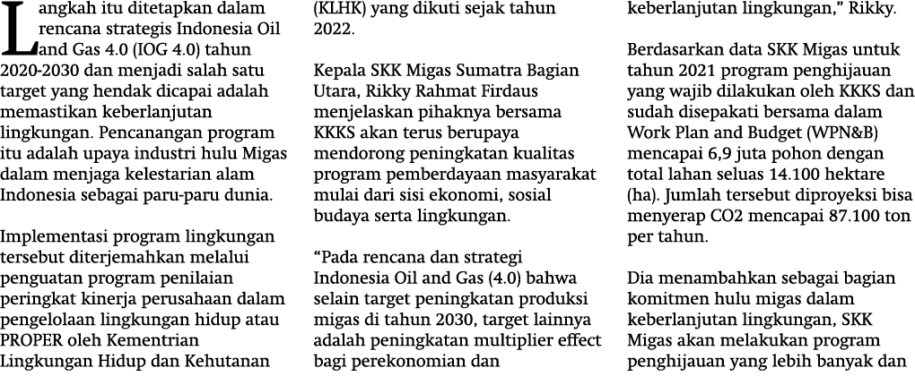Langkah itu ditetapkan dalam rencana strategis Indonesia Oil and Gas 4.0 (IOG 4.0) tahun 2020-2030 dan menjadi salah ...