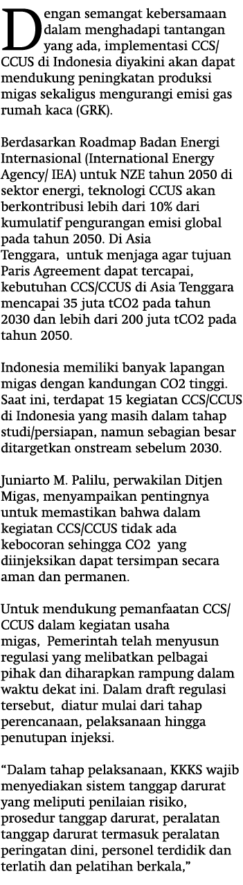 Dengan semangat kebersamaan dalam menghadapi tantangan yang ada, implementasi CCS/CCUS di Indonesia diyakini akan dap...