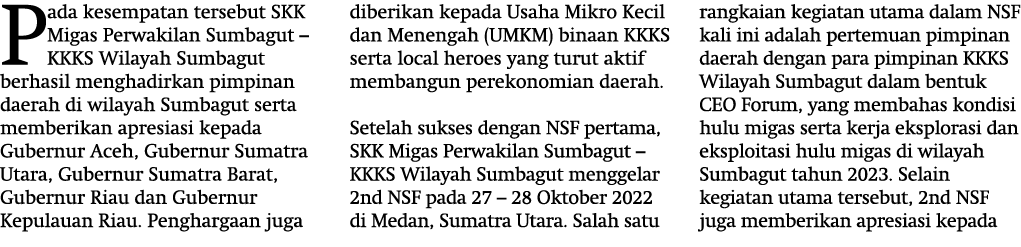 Pada kesempatan tersebut SKK Migas Perwakilan Sumbagut – KKKS Wilayah Sumbagut berhasil menghadirkan pimpinan daerah ...