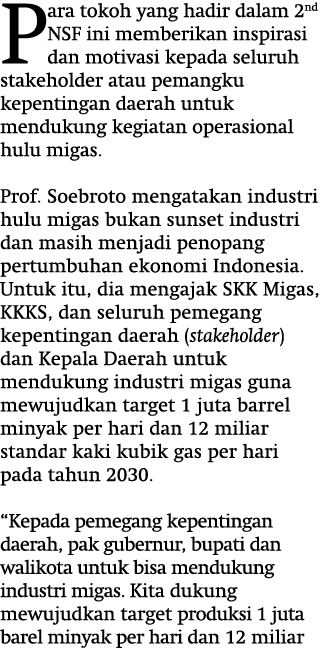 Para tokoh yang hadir dalam 2nd NSF ini memberikan inspirasi dan motivasi kepada seluruh stakeholder atau pemangku ke...