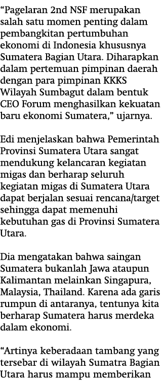 “Pagelaran 2nd NSF merupakan salah satu momen penting dalam pembangkitan pertumbuhan ekonomi di Indonesia khususnya S...