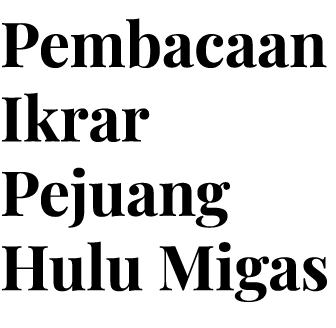 Pembacaan Ikrar Pejuang Hulu Migas 