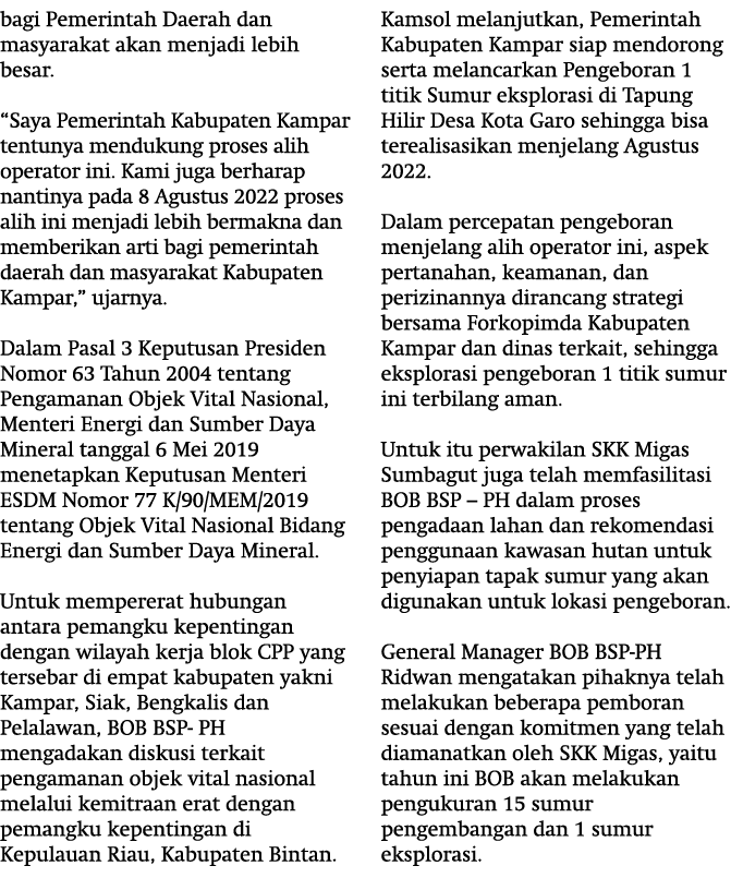 bagi Pemerintah Daerah dan masyarakat akan menjadi lebih besar. “Saya Pemerintah Kabupaten Kampar tentunya mendukung ...